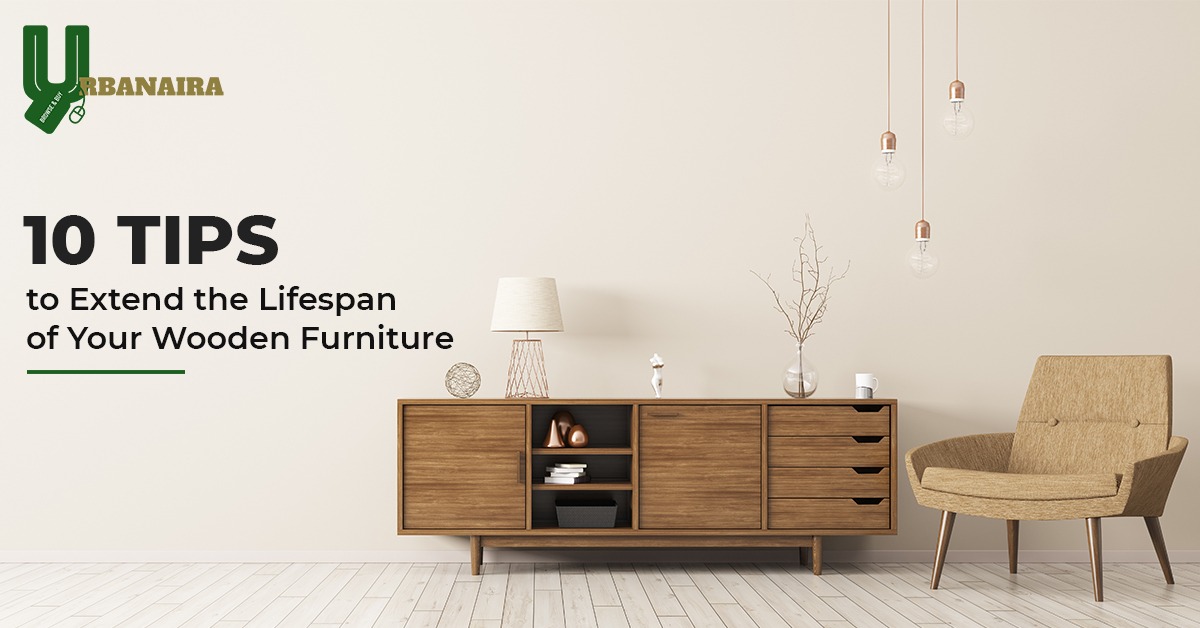 Lifespan of Your Wooden Furniture